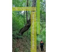 Entre montañas y estrellas: Poemas de amor, naturaleza y espíritus en tránsito