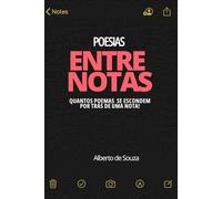 Entre Notas: Quantos Poemas Se Escondem Por Trás De Uma Notas!