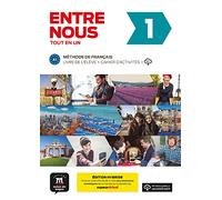 Entre nous 1 Éd. hybride Tout en un: methode de francais
