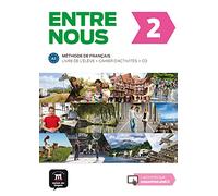 Entre Nous 2 [Lingua francese]: Livre de l'élève + cahier d'activités: Vol. 2