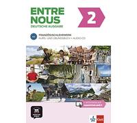 Entre nous A2. Kurs- und Übungsbuch + Audio-CD, deutsche Ausgabe: Kurs- und Übungsbuch mit Audio-CD
