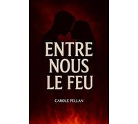 Entre nous le feu