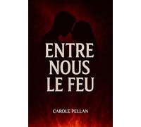 Entre nous le feu