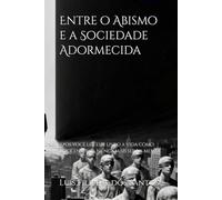 Entre o Abismo e a Sociedade Adormecida