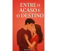 Entre o Acaso e o Destino