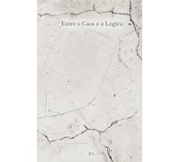 Entre o Caos e a Lógica: Um ensaio sobre responsabilidade, perceção e a erosão silenciosa do real