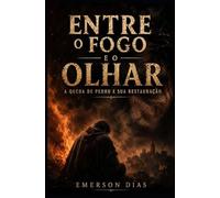 Entre o Fogo e o Olhar: A Queda de Pedro e sua Restauração