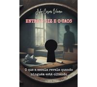 Entre o Giz e o Caos: O que a escola revela quando ninguém está olhando