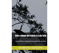 Entre o Monte das Pedras e a Lúa Torta: Amor, feridas e conspiración no corazón dun val canso