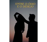Entre o Ódio e o Desejo