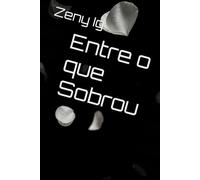 Entre o que Sobrou