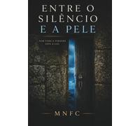 Entre o Silencio e a Pele