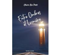 Entre ombres et lumière: Textes courts - NUOVO