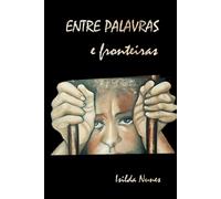 ENTRE PALAVRAS E FRONTEIRAS