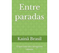 Entre paradas: O que cada um carrega em silêncio