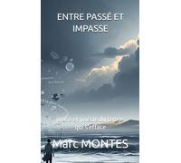 ENTRE PASSÉ ET IMPASSE: Sur la route de l'Horizon