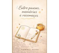 Entre pausas, memórias e recomeços