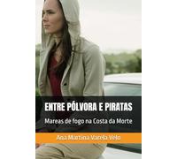 ENTRE PÓLVORA E PIRATAS: Mareas de fogo na Costa da Morte