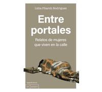 Entre portales: Relatos de mujeres que viven en la calle: 549