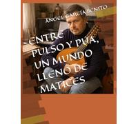 ENTRE PULSO Y PÚA, UN MUNDO LLENO DE MATICES