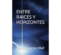 ENTRE RAICES Y HORIZONTES: 2