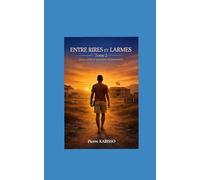 ENTRE RIRES ET LARMES - TOME 2: Entre défis et premiers changements