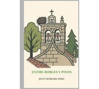 ENTRE ROBLES Y PINOS