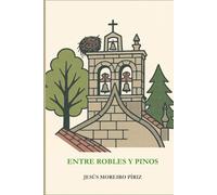 ENTRE ROBLES Y PINOS