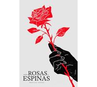 Entre Rosas y Espinas