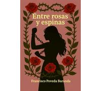 Entre Rosas y Espinas