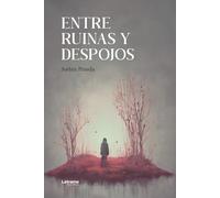 Entre ruinas y despojos: 01