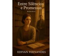 ENTRE SILÊNCIOS E PROMESSAS