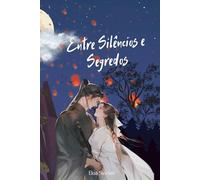 Entre Silêncios e Segredos