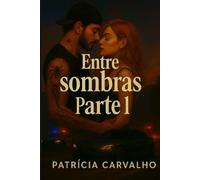 Entre sombras e luzes: Parte 1