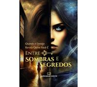 ENTRE SOMBRAS E SEGREDOS: Quando o Desejo Revela Quem Você É
