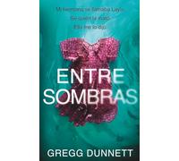 Gregg Dunnett M L Chacon M. L. Chacon Entre Sombras (Tascabile)