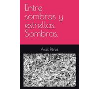Entre sombras y estrellas. Sombras.