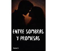 ENTRE SOMBRAS Y PROMESAS