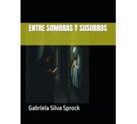 ENTRE SOMBRAS Y SUSURROS