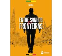 Entre Sonhos e Fronteiras