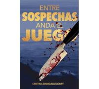 Entre Sospechas Anda el Juego