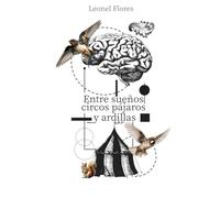Entre sueños, circos, pájaros y ardillas.