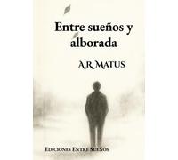 Entre sueños y alborada