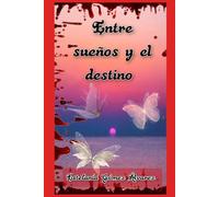 Entre sueños y el destino