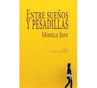 Entre Sueños Y Pesadillas