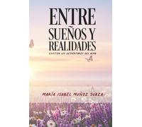Entre sueños y realidades: Existen los despertares del alma