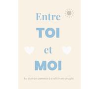 Entre TOI et MOI: Le duo de carnets à s'offrir en couple