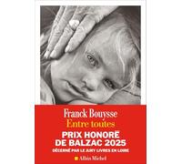 Entre toutes – Premio Honoré de Balzac 2025 – Les Éditions Albin Michel