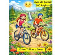 Entre Trilhas e Cores - Livro para Colorir: Aventuras de Bike