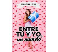 Entre tú y yo, un mundo